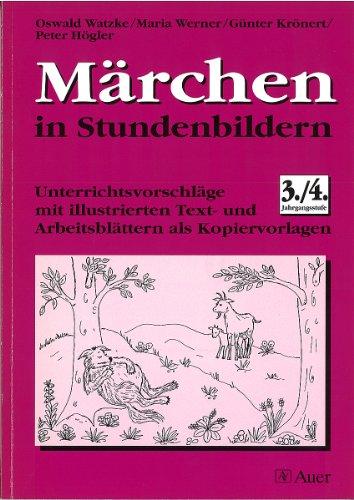 Märchen in Stundenbildern. 3./4. Jahrgangsstufe