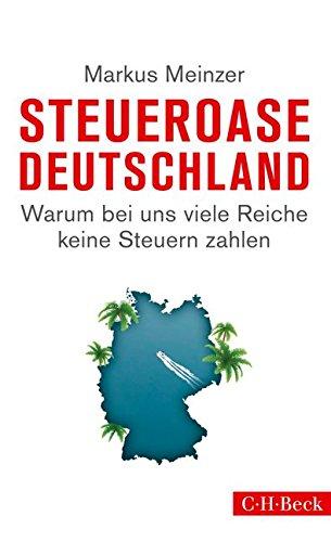 Steueroase Deutschland: Warum bei uns viele Reiche keine Steuern zahlen