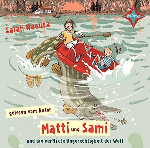 Matti und Sami und die verflixte Ungerechtigkeit der Welt: Autorenlesung, 2 CDs, ca. 2 Std. 30 Min.