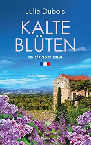 Kalte Blüten: Périgord-Krimi