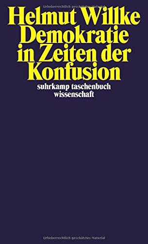 Demokratie in Zeiten der Konfusion (suhrkamp taschenbuch wissenschaft)