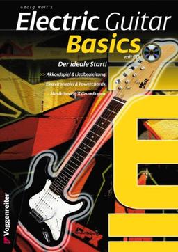 Electric Guitar Basics: Der ideale Schnelleinstieg in das E-Gitarrenspiel