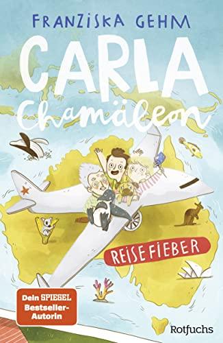 Carla Chamäleon: Reisefieber (Chamäleon Girl, Band 5)