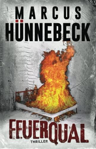 Feuerqual: Thriller