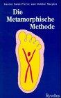 Die Metamorphische Methode. Grundlagen und Anwendung