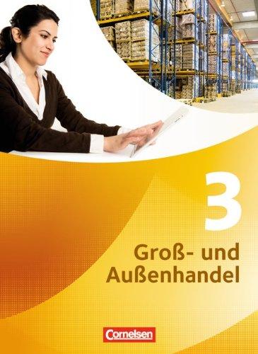 Groß- und Außenhandel - Neubearbeitung: Band 3 - Fachkunde