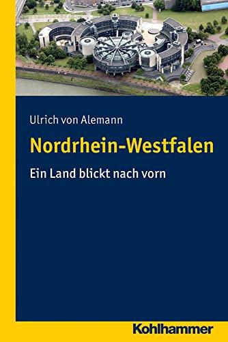 Nordrhein-Westfalen: Ein Land blickt nach vorn