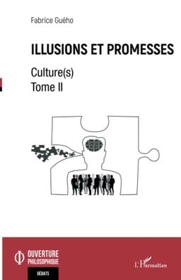 Culture(s). Vol. 2. Illusions et promesses