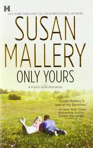 Only Yours (Fool's Gold Romance)