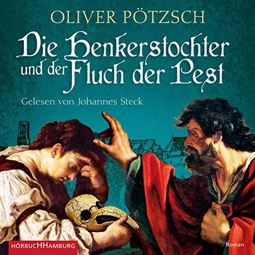 Die Henkerstochter und der Fluch der Pest: 3 CDs (Die Henkerstochter-Saga, Band 8)