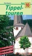 Tippeltouren. 25 neue Wanderungen rechts und links des Rheins: Tippeltouren 10. 25 neue Wanderungen rechts und links des Rheins: BD 10