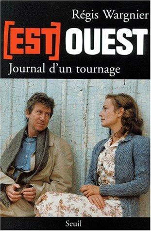 Est-Ouest : journal d'un tournage