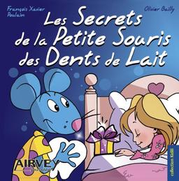 Les secrets de la petite souris des dents de lait