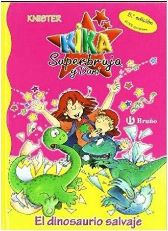 Kika Superbruja Y Dani. El Dinosaurio Salvaje Knister