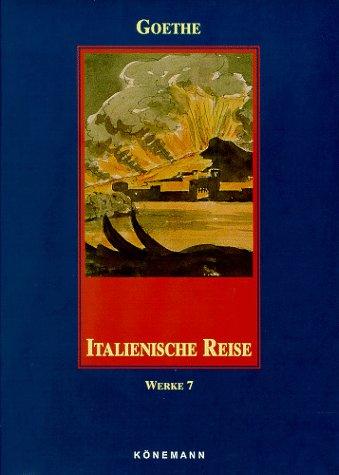 Goethe Werkausgabe, Band. 7: Italienische Reise