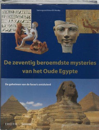 De zeventig beroemdste mysteries van het Oude Egypte: de geheimen van de farao's ontsluierd