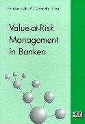 Value-at-Risk Management in Banken