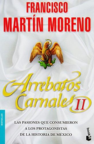 Arrebatos carnales 2 (Spanish Edition)