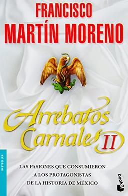 Arrebatos carnales 2 (Spanish Edition)