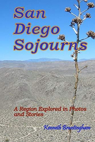 San Diego Sojourns: A Region Explored in Photos and Stories