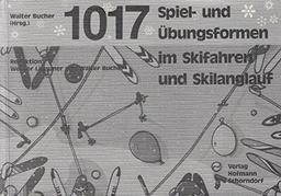 1017 Spiel- und Übungsformen im Skifahren und Skilanglauf