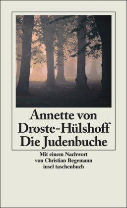 Die Judenbuche: Ein Sittengemälde aus dem gebirgichten Westfalen: Ein Sittengemälde aus dem gebirgichten Westphalen - Mit der "Geschichte eines Algierer-Sklaven" (insel taschenbuch)