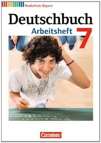 Deutschbuch - Realschule Bayern: 7. Jahrgangsstufe - Arbeitsheft mit Lösungen