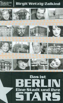 Das ist Berlin: Eine Stadt und Ihre Stars