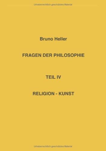 Fragen der Philosophie Teil IV