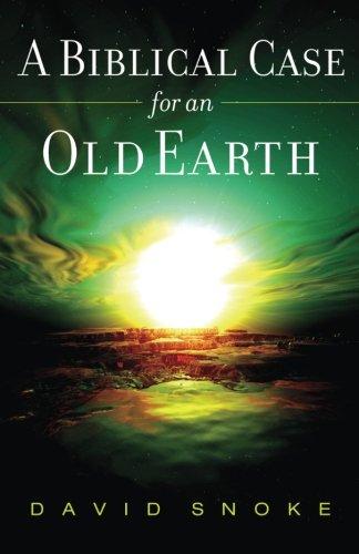 A Biblical Case for an Old Earth