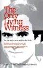 The Only Living Witness: The True Story of Serial Sex Killer Ted Bundy