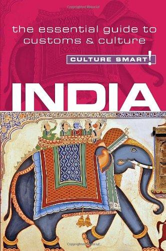 India - Culture Smart!: The Essential Guide to Customs & Culture