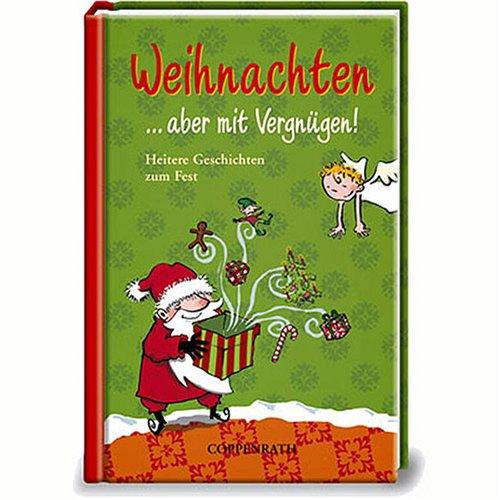 Weihnachten - aber mit Vergnügen! Heitere Geschichten zum Fest. Der kleine TaschenFreund