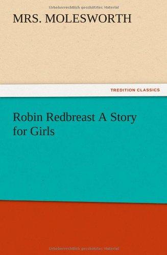 Robin Redbreast A Story for Girls