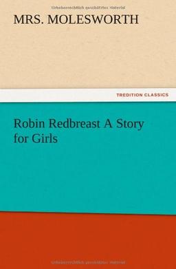 Robin Redbreast A Story for Girls