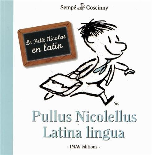 Pullus Nicolellus latina lingua : le Petit Nicolas en latin