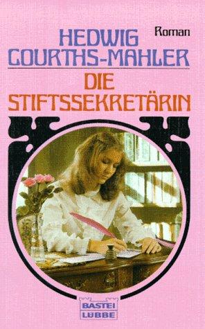 Die Stiftssekretärin. Roman.