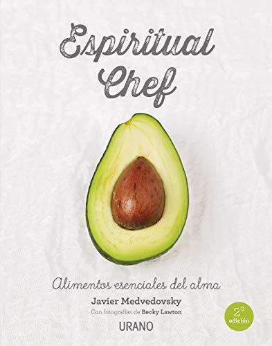 Espiritual Chef: Alimentos esenciales para el alma (Nutrición y dietética)