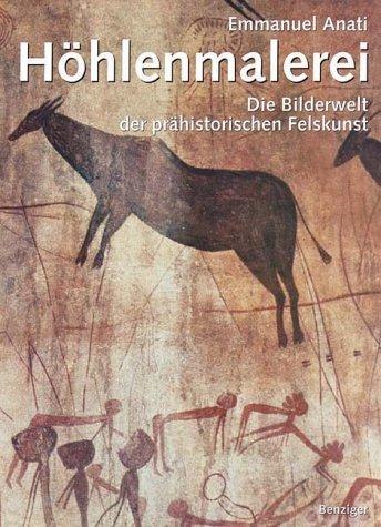 Höhlenmalerei. Die Bilderwelt der prähistorischen Kunst