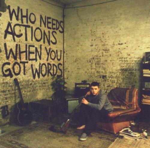 Who Needs Actions When You Got Words