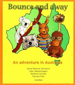 Hops und weg / Bounce and away: Ein Abenteuer in Australien /An Adventure in Australia