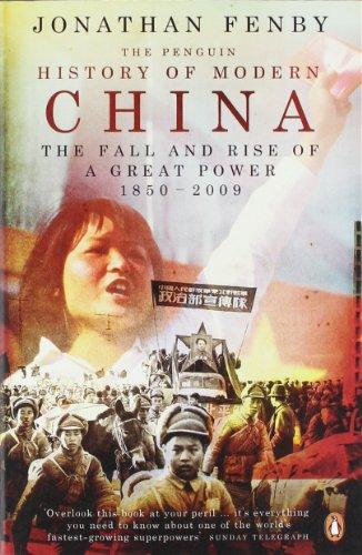 The Penguin History of Modern China: The Fall and Rise of a Great Power, 1850 - 2009