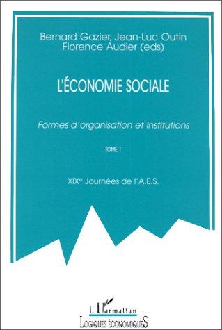 L'économie sociale : formes d'organisation et institutions : actes des XIXes Journées d'économie sociale. Vol. 2