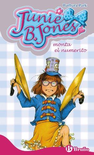 Junie B. Jones monta el numerito (Castellano - A PARTIR DE 6 AÑOS - PERSONAJES Y SERIES - Junie B. Jones)