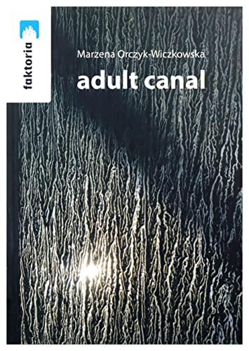 Adult canal