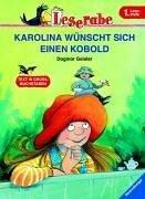 Leserabe. Karolina wünscht sich einen Kobold. 1. Lesestufe, ab 1. Klasse. GROSSBUCHSTABEN