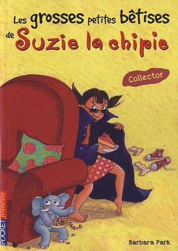 Les grosses petites bêtises de Suzie la chipie : collector