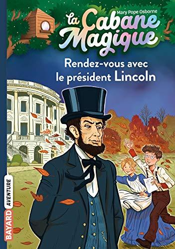 La cabane magique. Vol. 42. Rendez-vous avec le président Lincoln