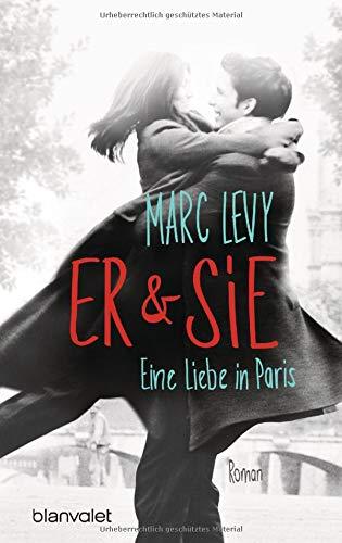 Er & Sie: Eine Liebe in Paris - Roman