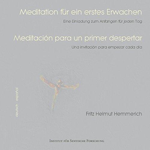 Meditation für ein erstes Erwachen: Eine Einladung zum Anfangen für jeden Tag - zweisprachig deutsch - spanisch